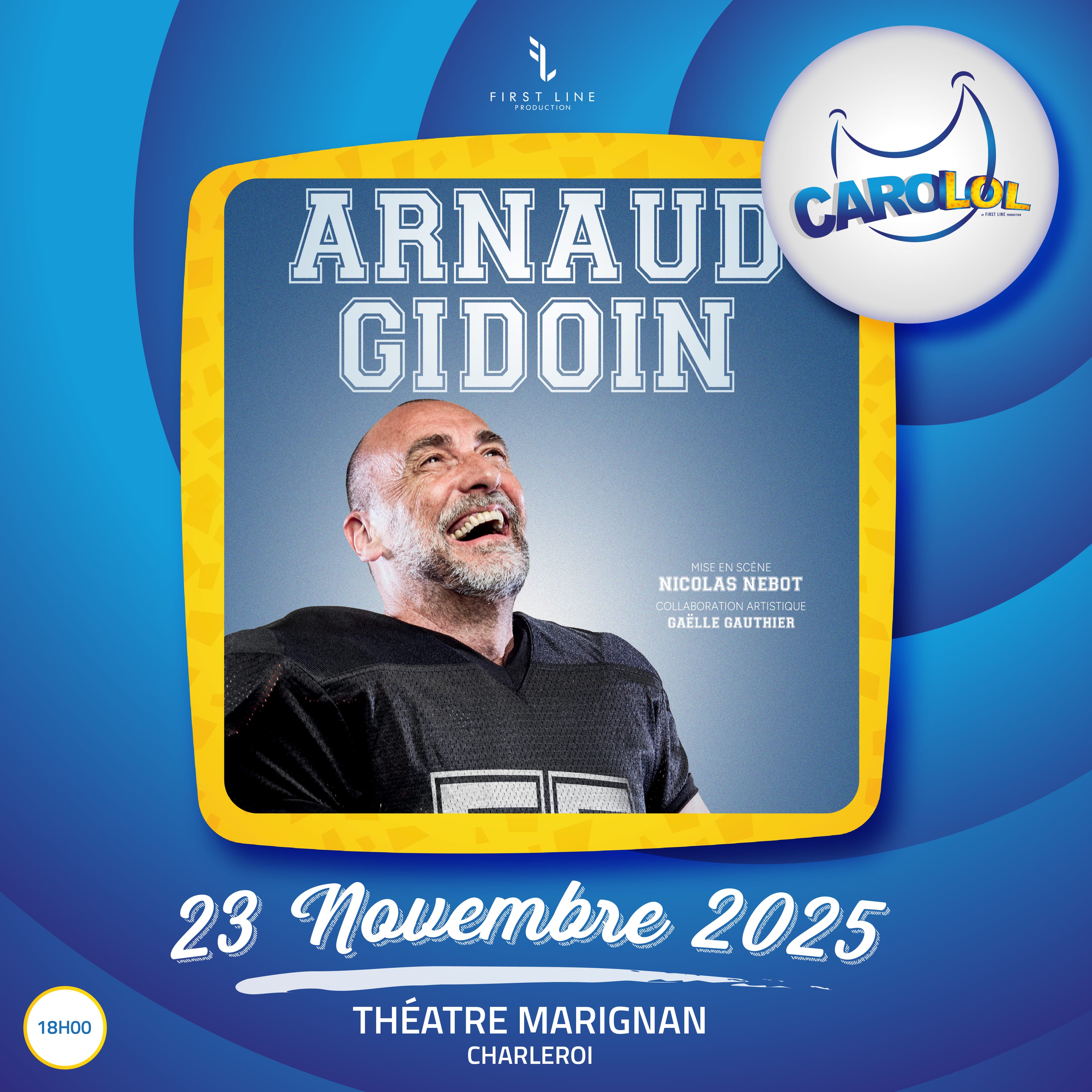 Affiche du spectacle Arnaud Gidoin: 55 ans - Stand Up